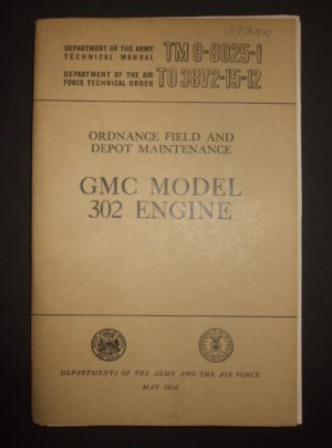 TM 9-8025-1, Department of the Army Technical Manual, Ordnance Field and Depot Maintenance, GMC Model 302 Engine : 1958