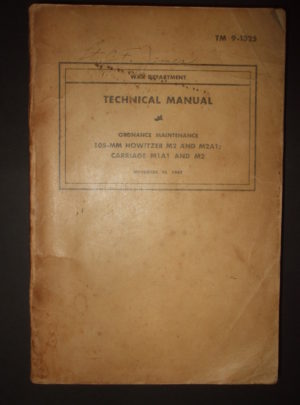 TM 9-1325, War Department Technical Manual, Ordnance Maintenance, 105-MM Howitzer M2 and M2A1; Carriage M1A1 and M2 : 1942