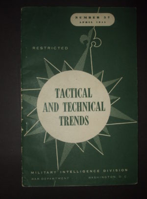 TACTICAL AND TECHNICAL TRENDS, Number 57, April 1945, Military Intelligence Division : 1945