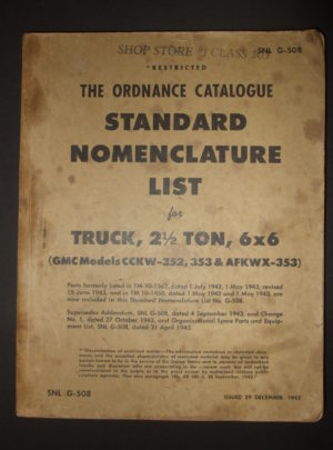 SNL G-508, The Ordnance Catalog, Standard Nomenclature List for Truck, 2-1/2 Ton, 6×6 (GMC Models CCKW-352, 353 & AFKWX-353) : 1943