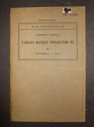 TM 9-390, War Department Technical Manual, Target Rocket Projector M1 : 1942