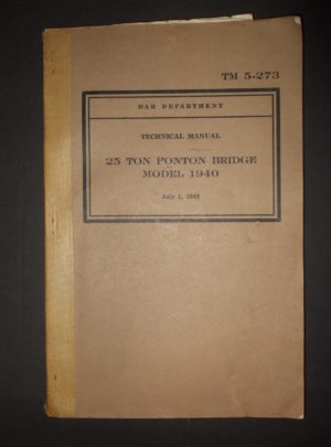 TM 5-273, War Department Technical Manual, 25 Ton Ponton Bridge Model 1940 : 1942