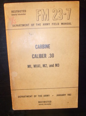 FM 23-7, Department of the Army Field Manual, Carbine, Caliber .30, M1, M1A1, M2 and M3 : 1952