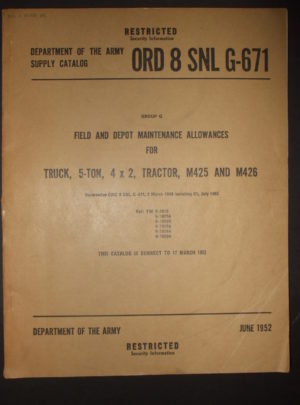 ORD 8 SNL G-671, Department of the Army Supply Catalog, Group G, Field and Depot Maintenance Allowances for Truck, 5-Ton, 4×2, Tractor, M425 and M426 : 1952