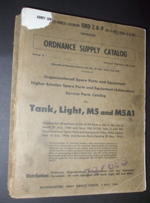 ORD 7, 8-9 SNL G-103, ASF Catalog, OSC, Higher Echelon Spare Parts and Equipment (Addendum) Service Parts Catalog for Tank, Light, M5 and M5A1 : 1944