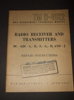 TM 11-4022, Manuel technique du ministère de la Guerre, récepteurs et émetteurs radio BC-620-A, -B, -F, -G, -H et -J, instructions de réparation [SCR-509/510] : 1945