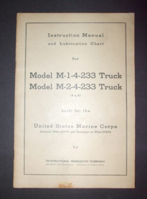 MANUEL D'INSTRUCTIONS ET TABLEAU DE LUBRIFICATION, Camion modèle M-1-4-233, Camion modèle M-2-4-233 (4×4), construit pour le Corps des Marines des États-Unis (contrat NOm-37471 et extension à NOm-37471) : 1942 ?