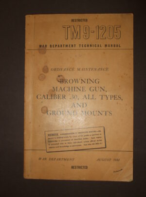 TM 9-1205, War Department Technical Manual, Ordnance Maintenance, Browning Machine Gun, Caliber .30, All Types, and Ground Mounts : 1944