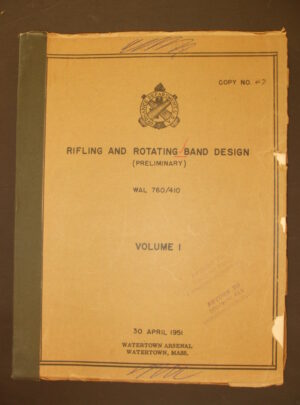 WAL 760/410, Ordnance Department Rifling and Rotating Band Design (Preliminary) Volume 1 & 2 Copy #47 : 1951