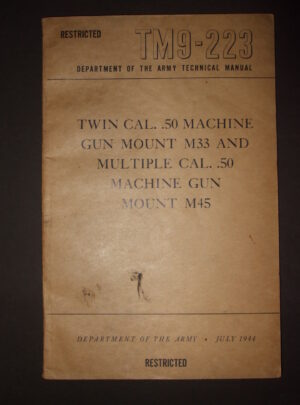 TM 9-223, Department of the Army Technical Manual, Twin Cal. .50 Machine Gun Mount M33 and Multiple Cal. .50 Machine Gun Mount M45 : 1944