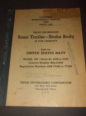 Combined Maintenance Manual and Parts List, Truck Engineering, Semi Trailer-Stake Body, 10 Ton Capacity, Built for United States Navy : 194?