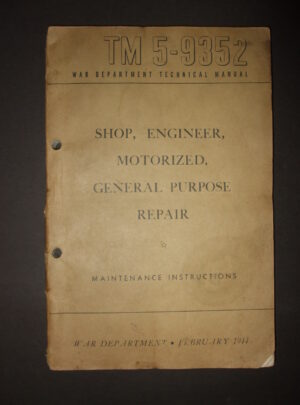TM 5-9352, Manuel technique du ministère de la Guerre, atelier, ingénieur, motorisé, usage général, réparation [Ingénieur CCKW] : 1944