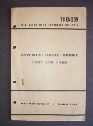 TB ENG 59, War Department Technical Bulletin, Expedient Trestle Bridge 2-Ton and 4-Ton : 1945