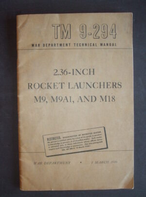 TM 9-294, War Department Technical Manual, 2.36-Inch, Rocket Launchers M9, M9A1, and M18 : 1946