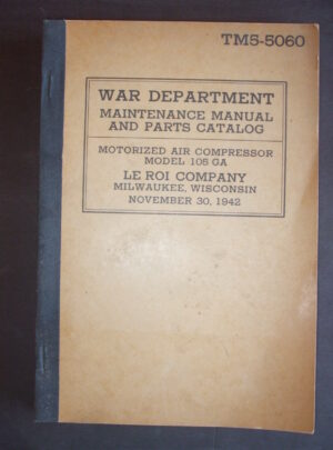 TM 5-5060, Manuel de maintenance et catalogue de pièces du Département de la Guerre, Compresseur d'air motorisé modèle 105GA, Compagnie Le Roi : 1942