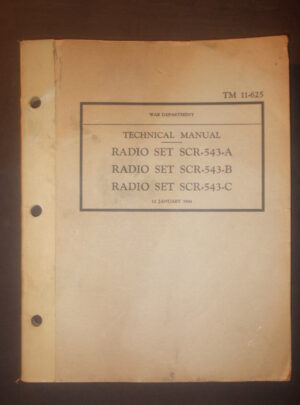 TM 11-625, Manuel technique du ministère de la Guerre, poste radio SCR-543-A, B, C : 1944