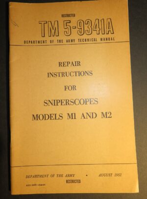 TM 5-9341A, Department of the Army Technical Manual, Repair Instructions for Sniperscopes Models M1 and M2 : 1951