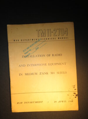 TM 11-2704, War Department Technical Manual, Installation of Radio And Interphone Equipment in Medium Tank M4 Series : 1944