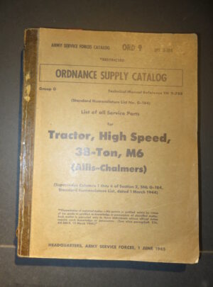 ORD 9 SNL G-184, ASF Catalog, OSC, List of All Service Parts for Tractor, High Speed, 38-Ton, M6 (Allis-Chalmers): 1945