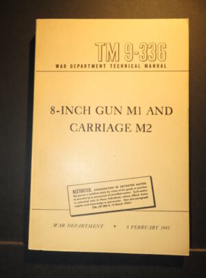 TM 9-336, War Department Technical Manual, 8-Inch Gun M1 and Carriage M2: 1945