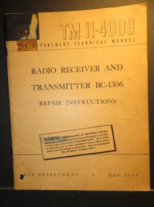 TM 11-4009, War Department Technical Manual, Radio Receiver and Transmitter BC-1306; Repair Instructions [SCR-694] : 1945