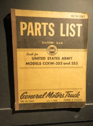 TM 10-1562, Parts List 2 1/2-Ton 6×6 GMC Built for United States Army Models CCKW-352 and 353: 1942
